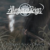 Allegiance Reign : A Signal Fire of Battle Allegiance Reign : A Signal Fire of Battle